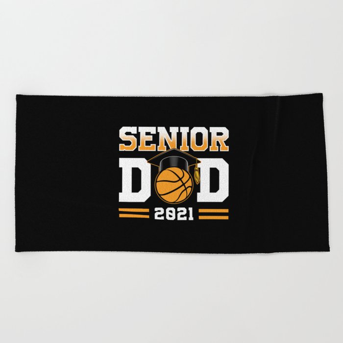 Proud Dad Basketball Senior 2021 Beach Towel