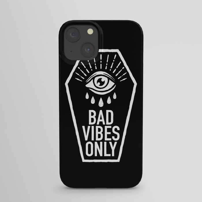 Bad Vibes Only iPhone Case