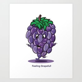 Feeling Grapeful! Art Print