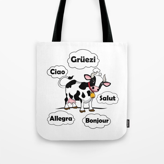Swiss Cow - Gruezi Salut Bonjour Ciao Allegra - Switzerland Travel Tote Bag