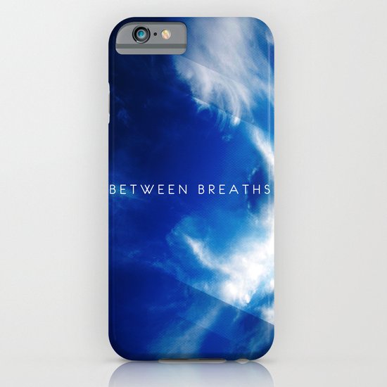 Between Breaths iPhone & iPod Case