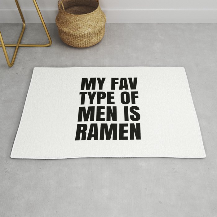 My Fav Type of Men is Ramen Rug