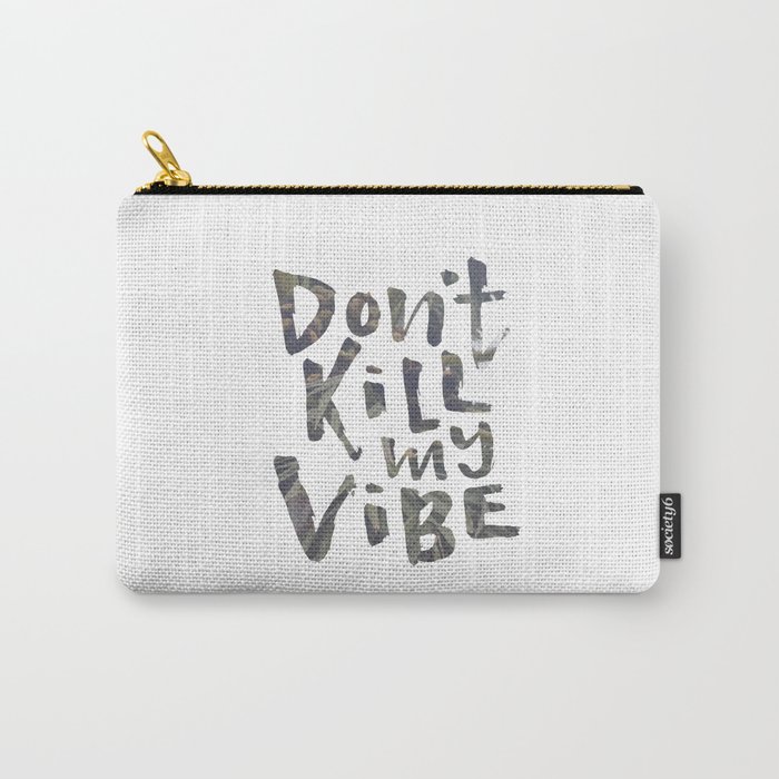 Don't Kill My Vibe - Tropical Carry-All Pouch