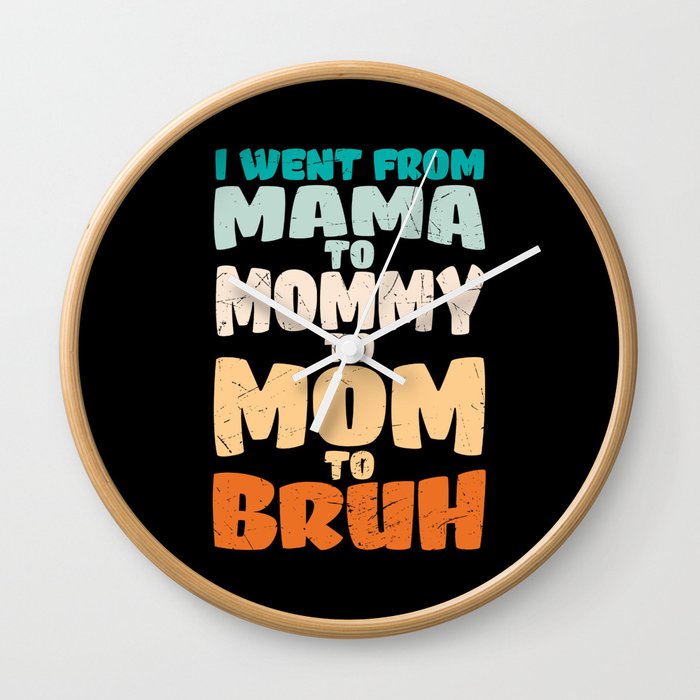 Funny Motherhood Saying Wall Clock