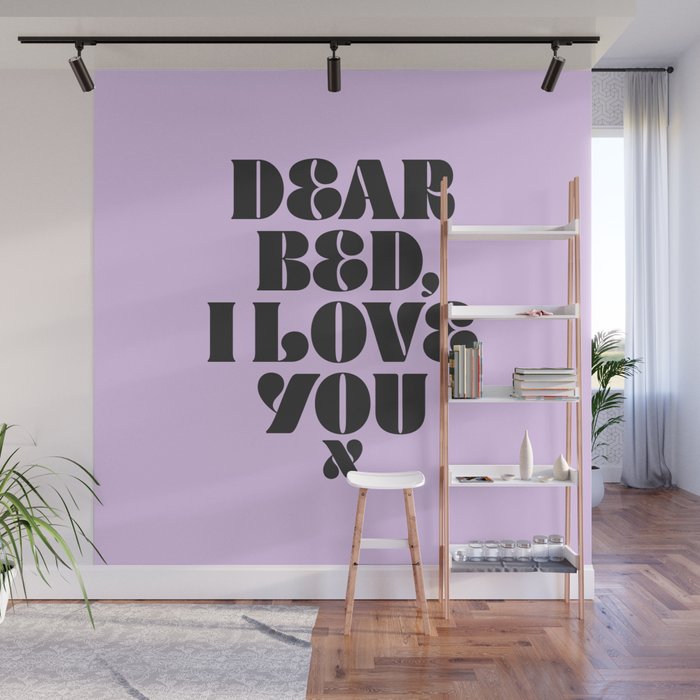 Dear Bed I Love You Wall Mural
