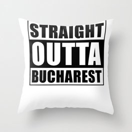 Straight Outta Bucharest Throw Pillow