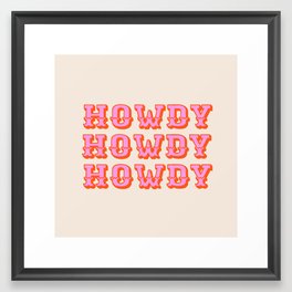 howdy howdy Framed Art Print