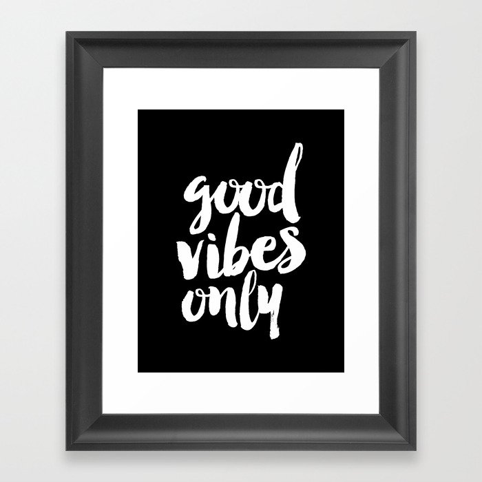 Good Vibes Only black and white monochrome typography poster design bedroom wall art home decor Framed Art Print