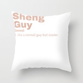 Sheng Guy - Sheng Throw Pillow