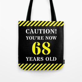 [ Thumbnail: 68th Birthday - Warning Stripes and Stencil Style Text Tote Bag ]