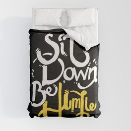 Sit Down Be Humble Comforter