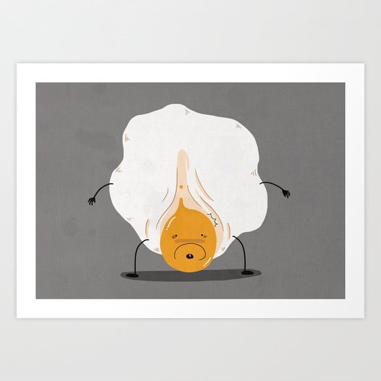 a Standing Sunny Side Up Art Print