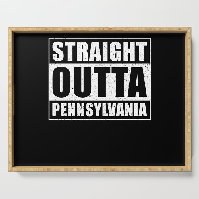 Straight Outta Pennsylvania Serving Tray