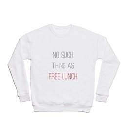 FREE LUNCH 2 Crewneck Sweatshirt