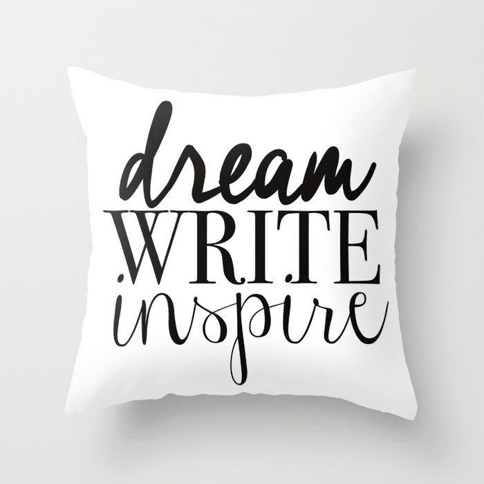 Dream. Write. Inspire. Throw Pillow