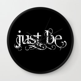 Just Be - Black Wall Clock | Zen, Digital, Being, Typography, Buddhism, Black And White, Mindful, Justbe, Selfacceptance, Focus 