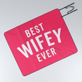 Best Wifey Ever Married Quote Picnic Blanket