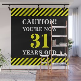 [ Thumbnail: 31st Birthday - Warning Stripes and Stencil Style Text Wall Mural ]