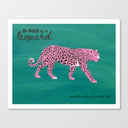 Be Bold as a Leopard Canvas Print