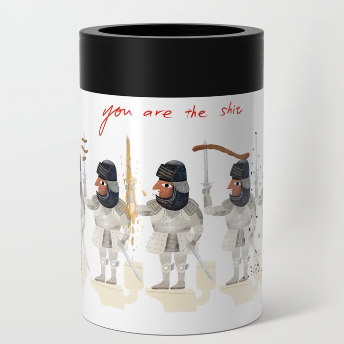 you are the shit Can Cooler