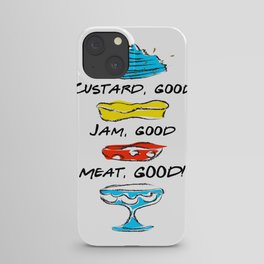 What's Not to Like? Custard, Good… Jam, Good… Meat, GOOD! Funny Thanksgiving Quote iPhone Case