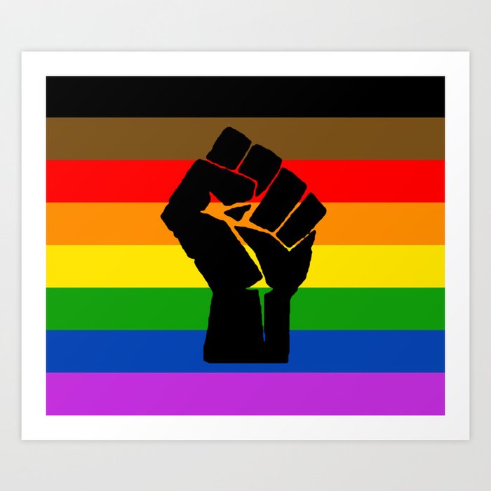Lgbt Pride Flag More Colors Raised Fist More Pride Art Print By Lgbt Society6