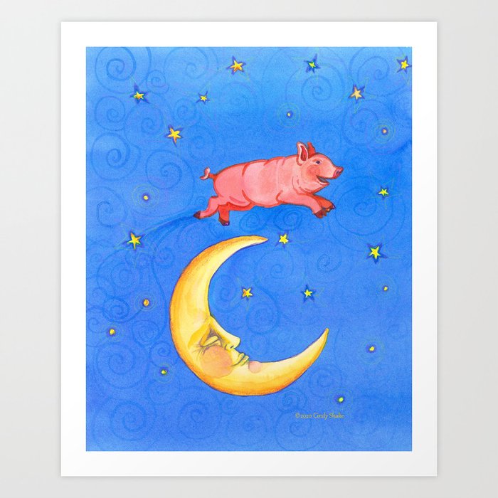 The Sow Jumped Over the Moon by Cindy Shake Art Print