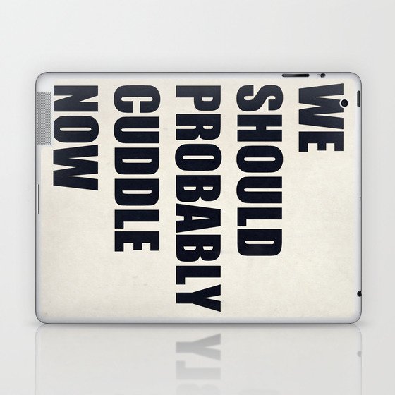 We should probably cuddle now Laptop & iPad Skin