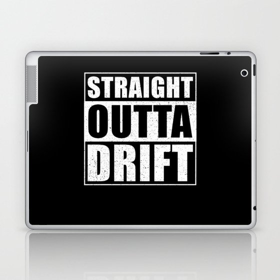 Straight Outta Drift Laptop & iPad Skin