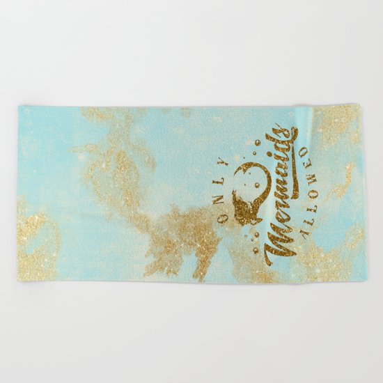 Only Mermaids allowed - Gold glitter lettering on aqua glittering backround Beach Towel