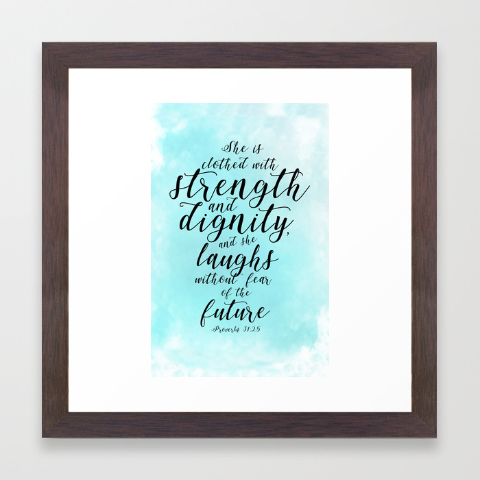 Proverbs 31 25 She Is Clothed With Strength And Dignity And She