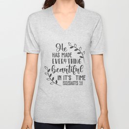Christian Design - He Has Made Everything Beautiful in it's Time - Ecc 3 verse 11 V Neck T Shirt