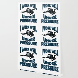I Work Well Under Pressure - Funny Scuba Diver Wallpaper