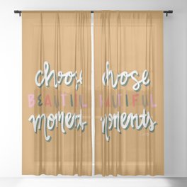 Choose Beautiful Moments – Ochre Sheer Curtain