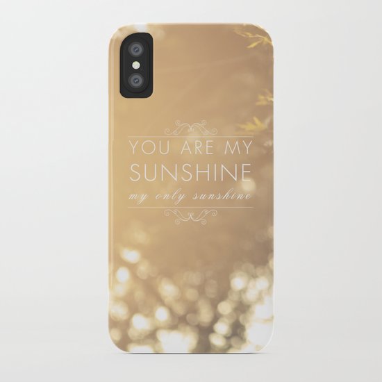 You Are My Sunshine iPhone Case