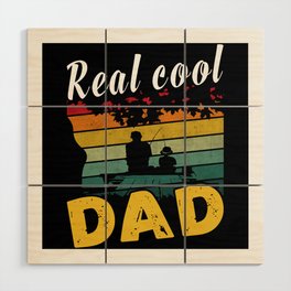 Real cool dad fishing retro Fathers day 2022 Wood Wall Art