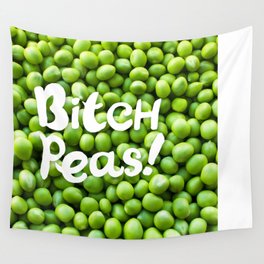 Bitch Peas! Wall Tapestry