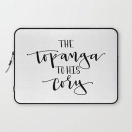 The Topanga To His Cory Laptop Sleeve