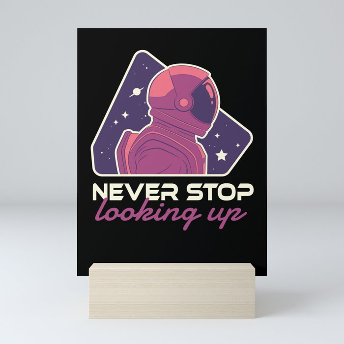 Never Stop Looking Up - Outer Space Galaxy Solar System Mini Art Print