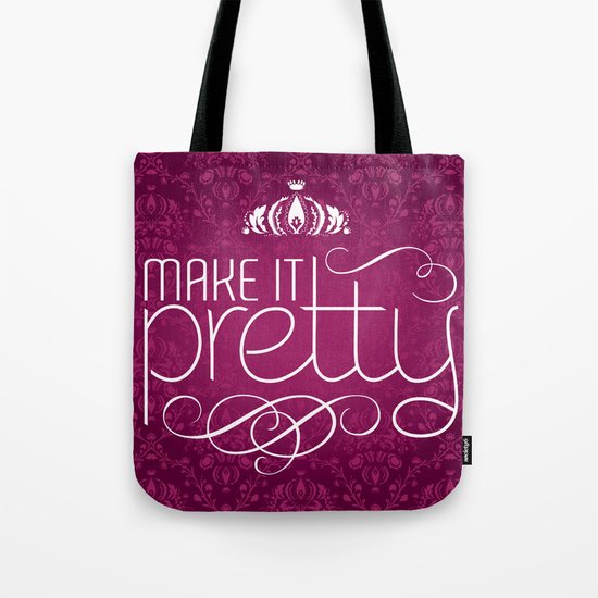 Make it Pretty Tote Bag