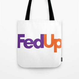 Logo Parody - Fedex (Fedup) Tote Bag