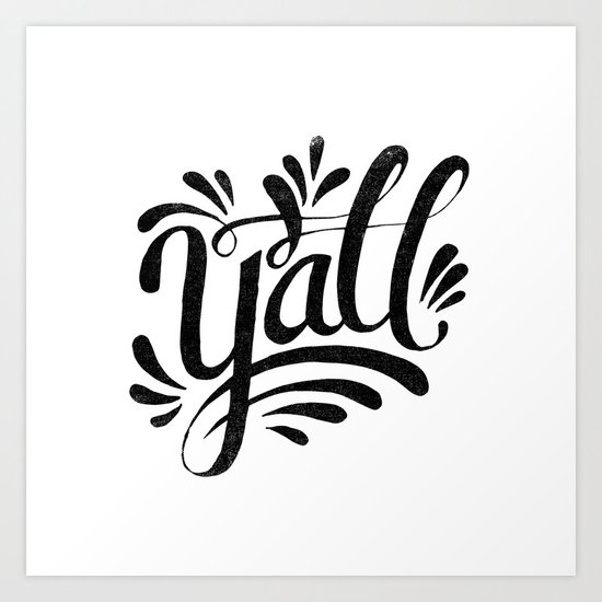 Y'ALL Art Print