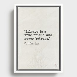 "Silence is a true friend who never betrays." Framed Canvas