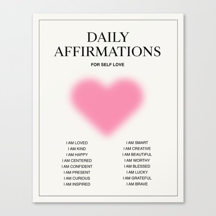 Daily Affirmations for Self Love Canvas Print