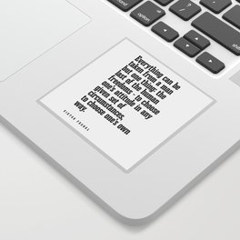 Everything can be taken from a man - Viktor E. Frankl Quote - Literature - Typography Print 1 Sticker