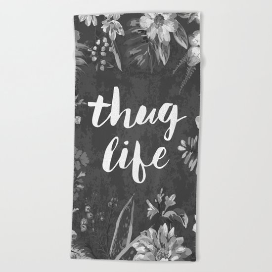 Thug Life Beach Towel