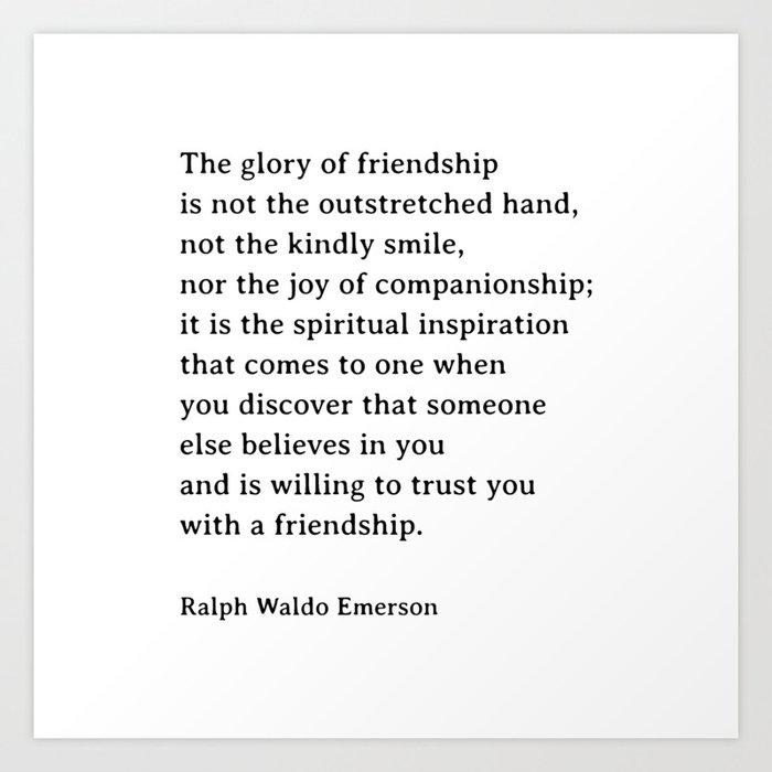 The Glory Of Friendship, Ralph Waldo Emerson Quote Art Print