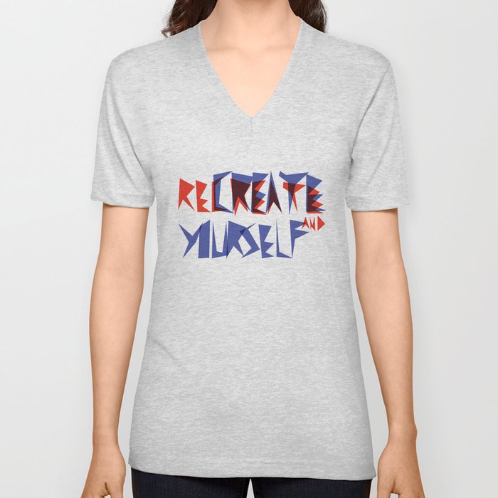 Recreate Yourself V Neck T Shirt