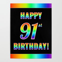 [ Thumbnail: Fun, Colorful, Rainbow Spectrum “HAPPY 91st BIRTHDAY!” Poster ]