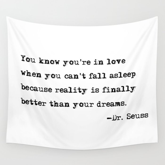 Dr black and white art Seuss quote You know your in love when..